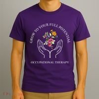 Grow To Your Full Potential Occupational Therapy T-Shirt thumb 3