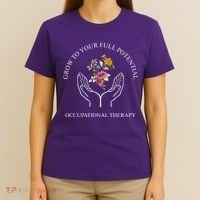 Grow To Your Full Potential Occupational Therapy T-Shirt thumb 4