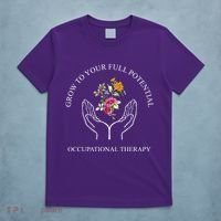 Grow To Your Full Potential Occupational Therapy T-Shirt thumb 5