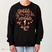 Gobble Til You Wobble Thanksgiving Women's Sweatshirt thumb 0