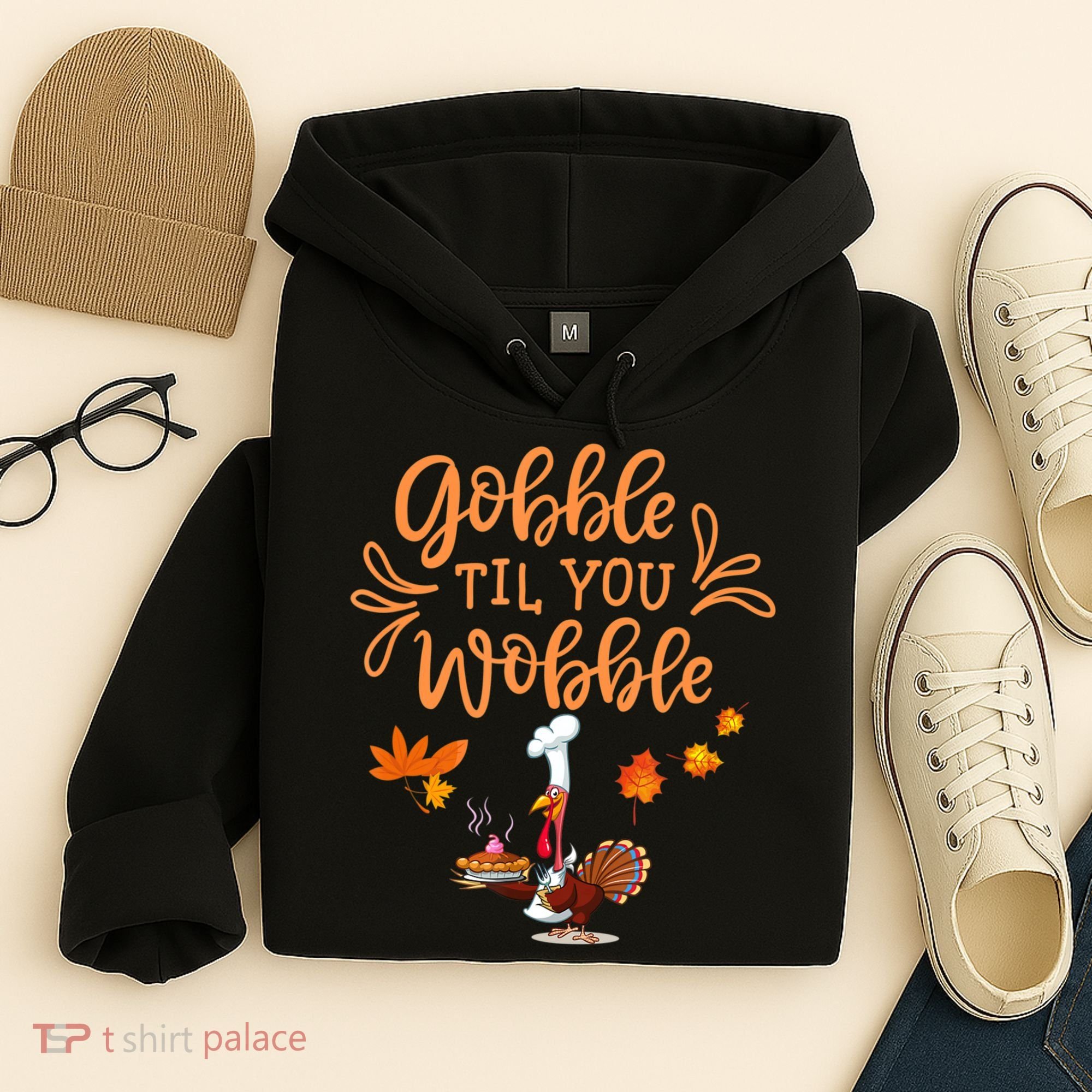 Gobble Til You Wobble Thanksgiving Hoodie