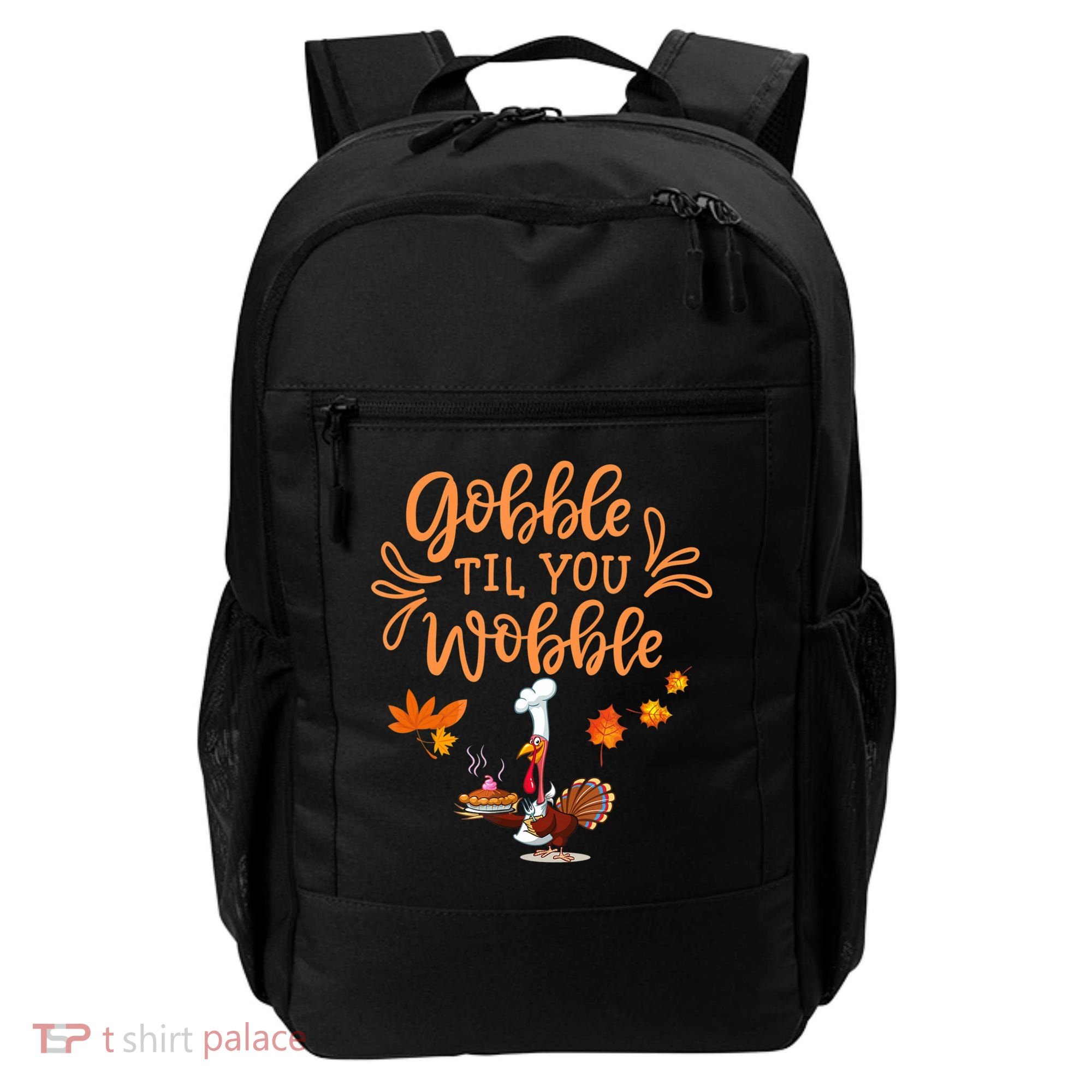 Gobble Til You Wobble Thanksgiving Backpack