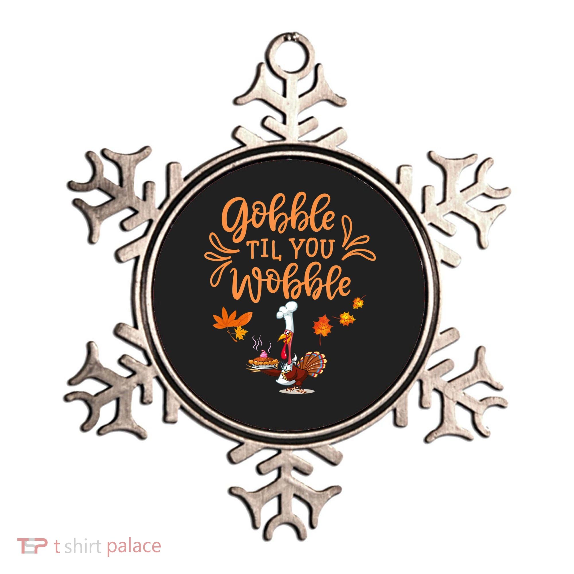 Gobble Til You Wobble Thanksgiving Ornament