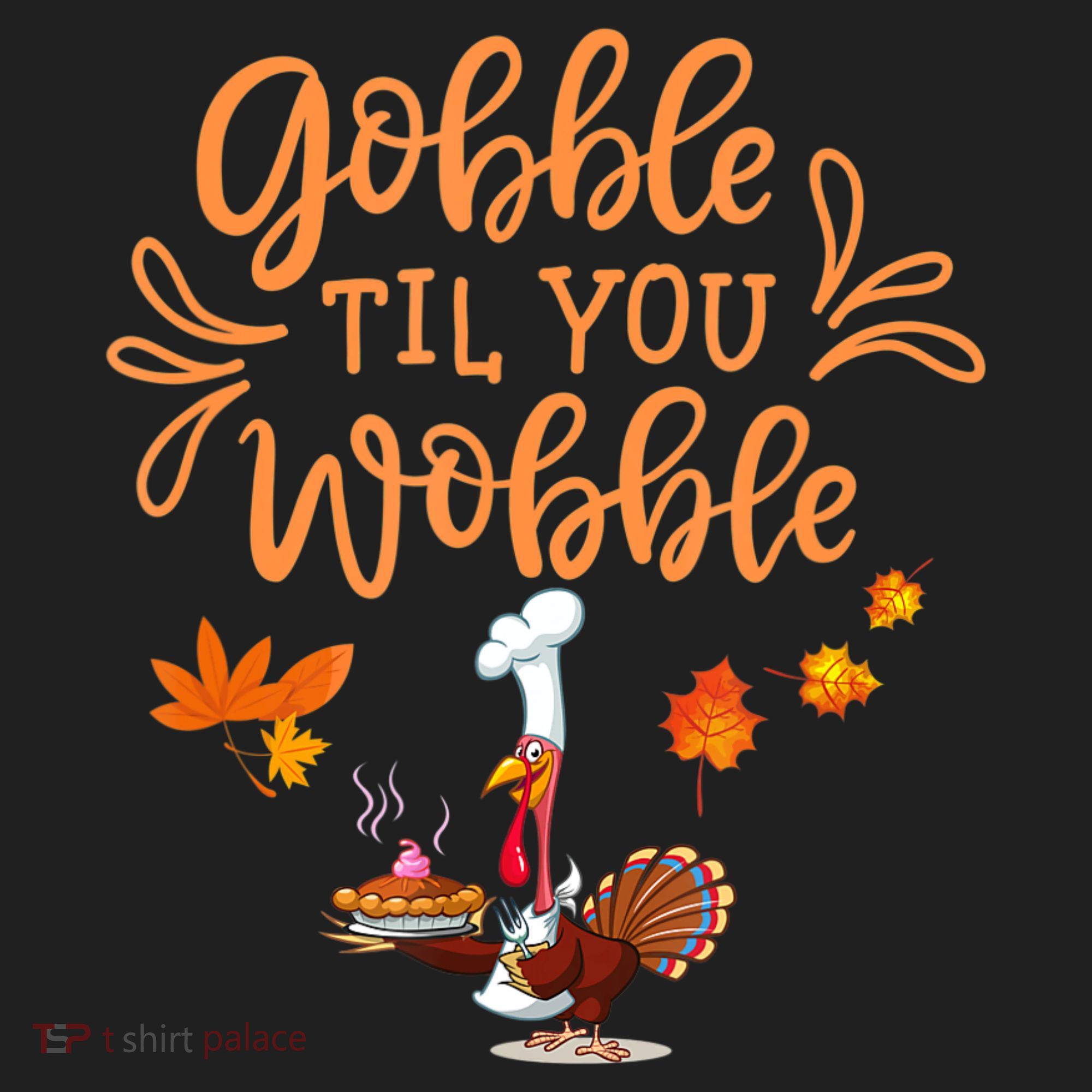 Gobble Til You Wobble Thanksgiving Golf Towel