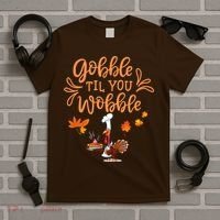 Gobble Til You Wobble Thanksgiving T-Shirt thumb 5