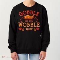 Gobble Til You Wobble Turkey Day Fall Thanksgiving Women's Sweatshirt thumb 0