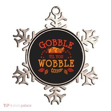 Gobble Til You Wobble Turkey Day Fall Thanksgiving Ornament