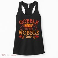 Gobble Til You Wobble Turkey Day Fall Thanksgiving Women's Tank Top thumb 0