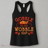 Gobble Til You Wobble Turkey Day Fall Thanksgiving Women's Tank Top thumb 3
