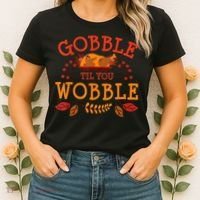 Gobble Til You Wobble Turkey Day Fall Thanksgiving Women's T-Shirt thumb 2