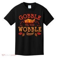 Gobble Til You Wobble Turkey Day Fall Thanksgiving Kids T-Shirt thumb 0