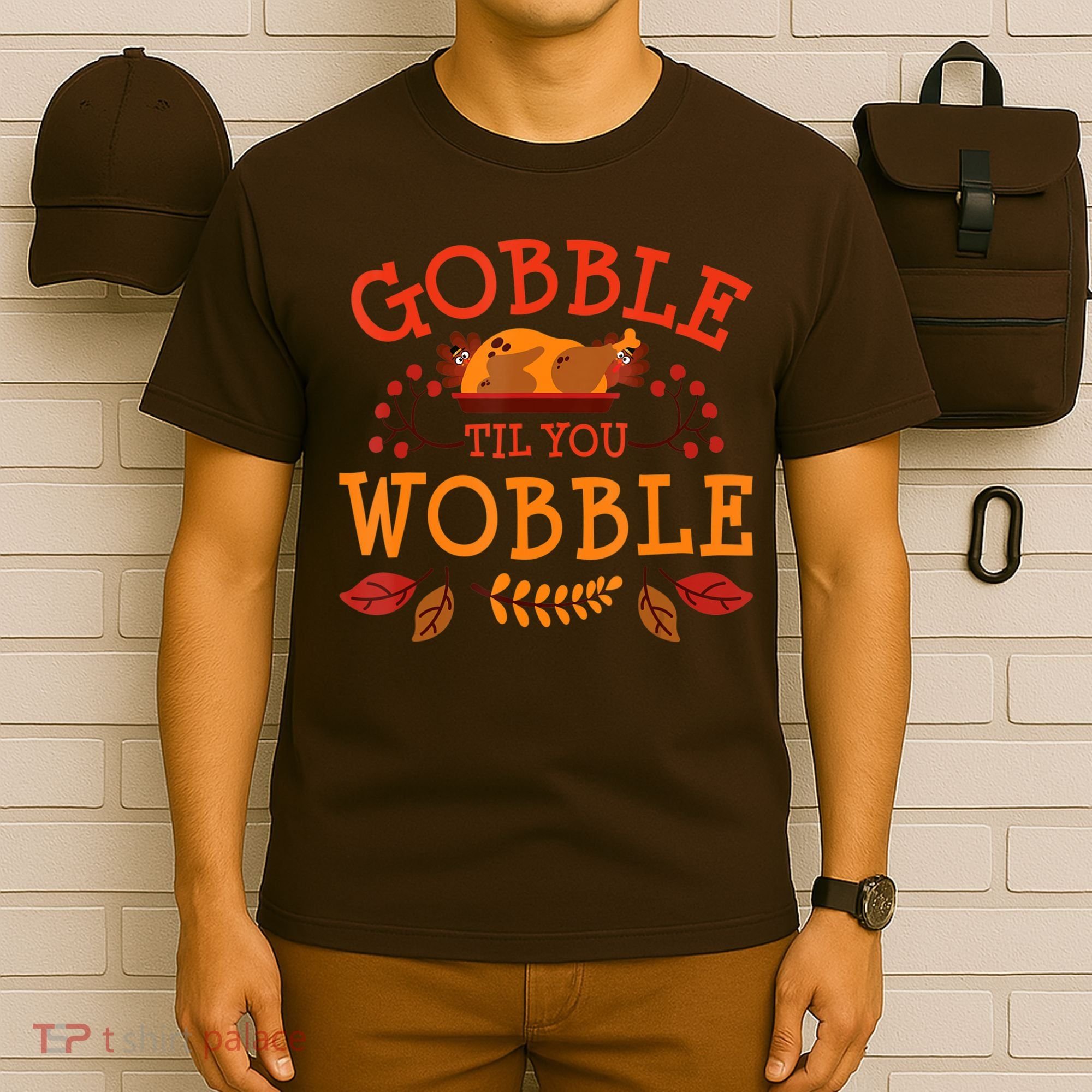 Gobble Til You Wobble Turkey Day Fall Thanksgiving T-Shirt