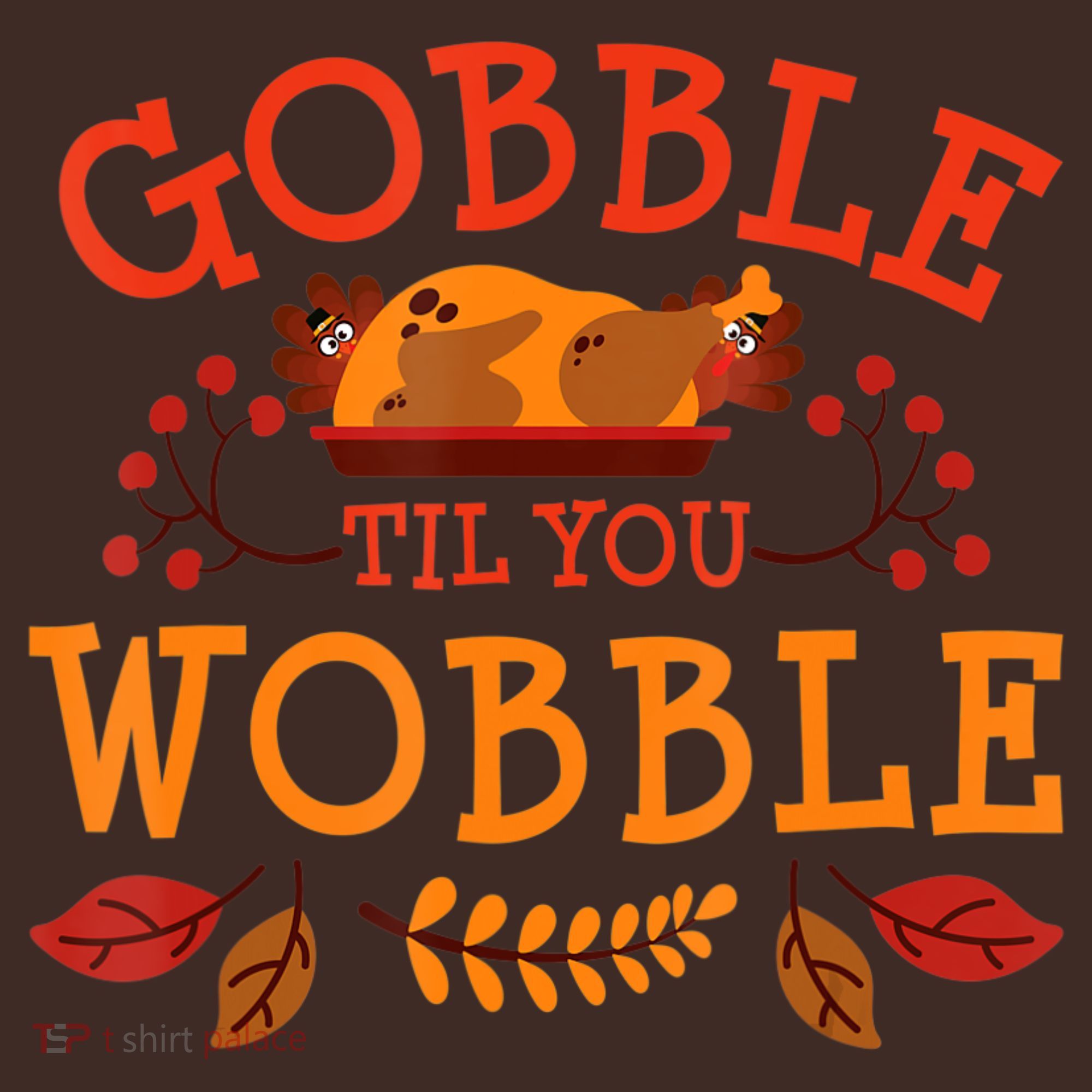Gobble Til You Wobble Turkey Day Fall Thanksgiving Beanie