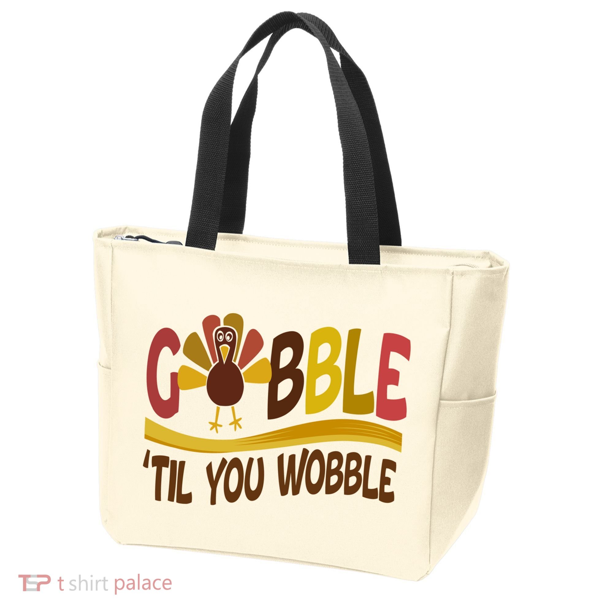 Gobble Til You Wobble Thanksgiving Funny Tote Bag