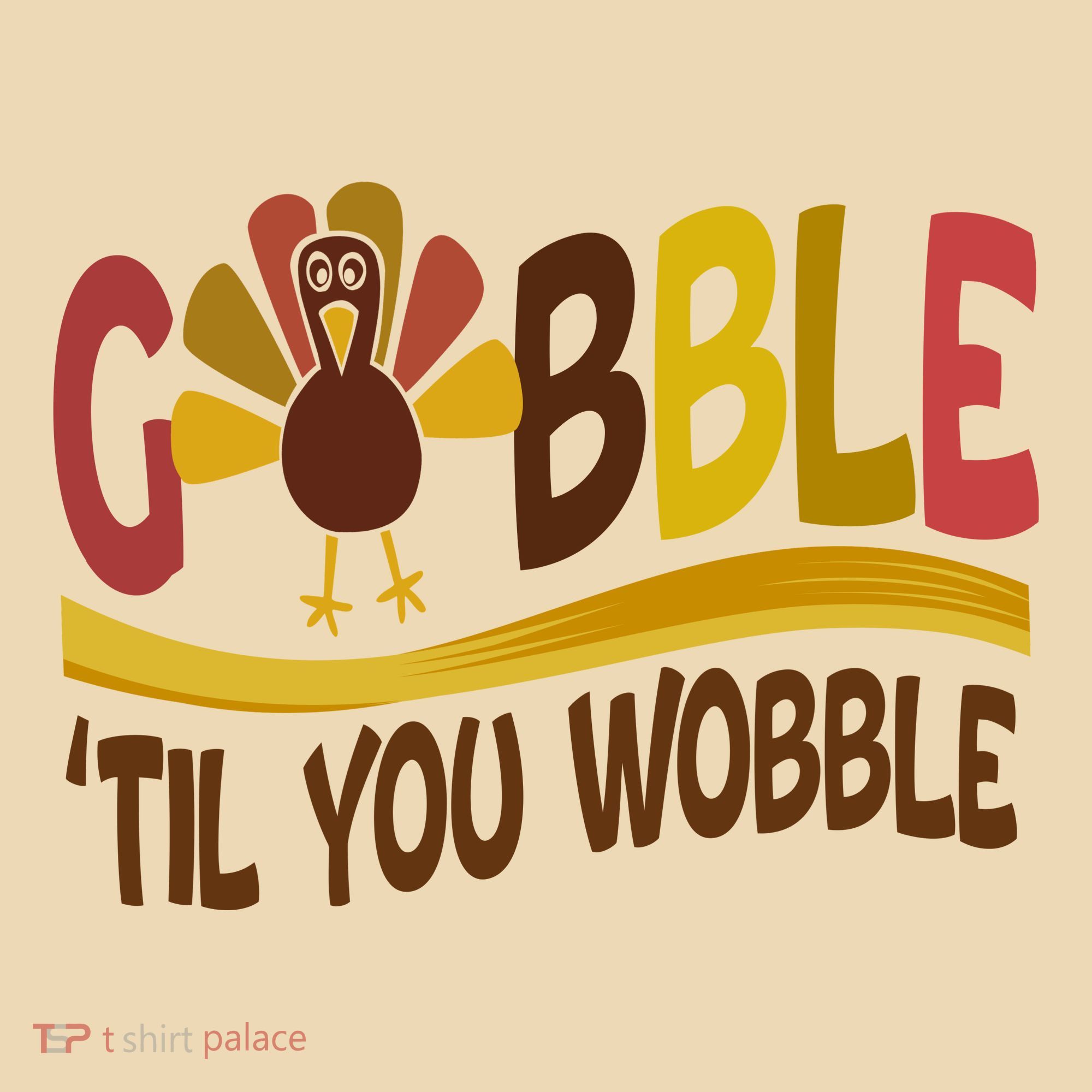 Gobble Til You Wobble Thanksgiving Funny Tote Bag