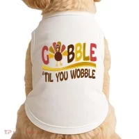 Gobble Til You Wobble Thanksgiving Funny Doggie Tank thumb 0
