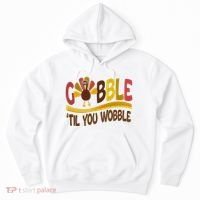 Gobble Til You Wobble Thanksgiving Funny Hoodie thumb 0