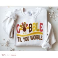 Gobble Til You Wobble Thanksgiving Funny Sweatshirt thumb 2