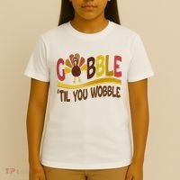 Gobble Til You Wobble Thanksgiving Funny T-Shirt thumb 4