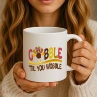 Gobble Til You Wobble Thanksgiving Funny Coffee Mug thumb 3