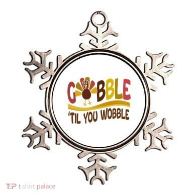 Gobble Til You Wobble Thanksgiving Funny Ornament