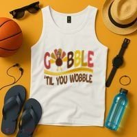 Gobble Til You Wobble Thanksgiving Funny Tank Top thumb 4