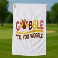 Gobble Til You Wobble Thanksgiving Funny Golf Towel thumb 1