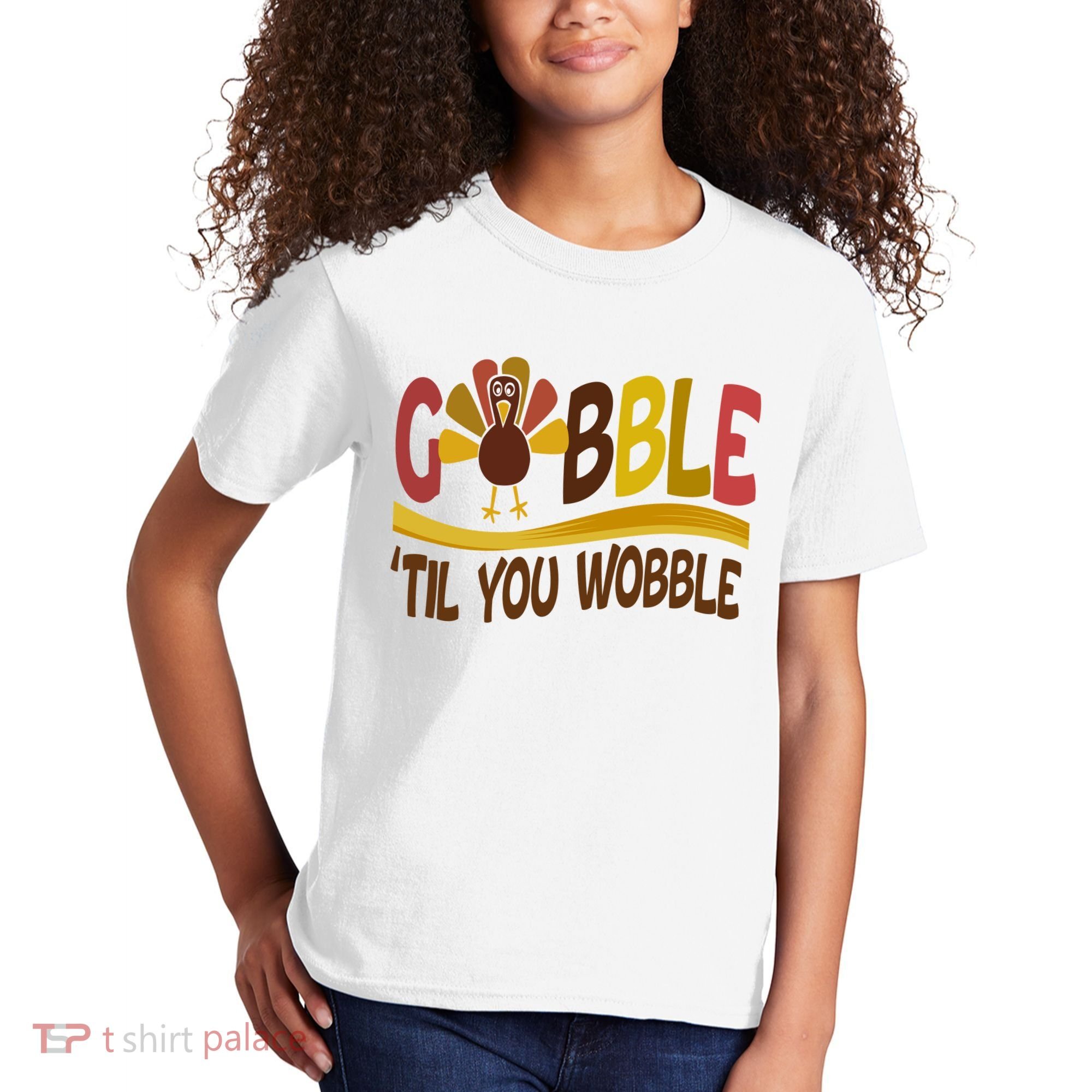 Gobble Til You Wobble Thanksgiving Funny Kids T-Shirt