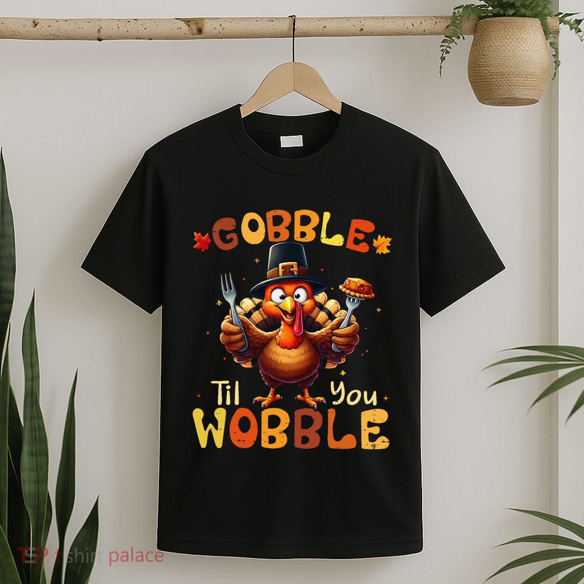 Gobble Til You Wobble Thanksgiving Turkey Gift T-Shirt