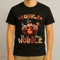 Gobble Til You Wobble Thanksgiving Turkey Gift T-Shirt thumb 3