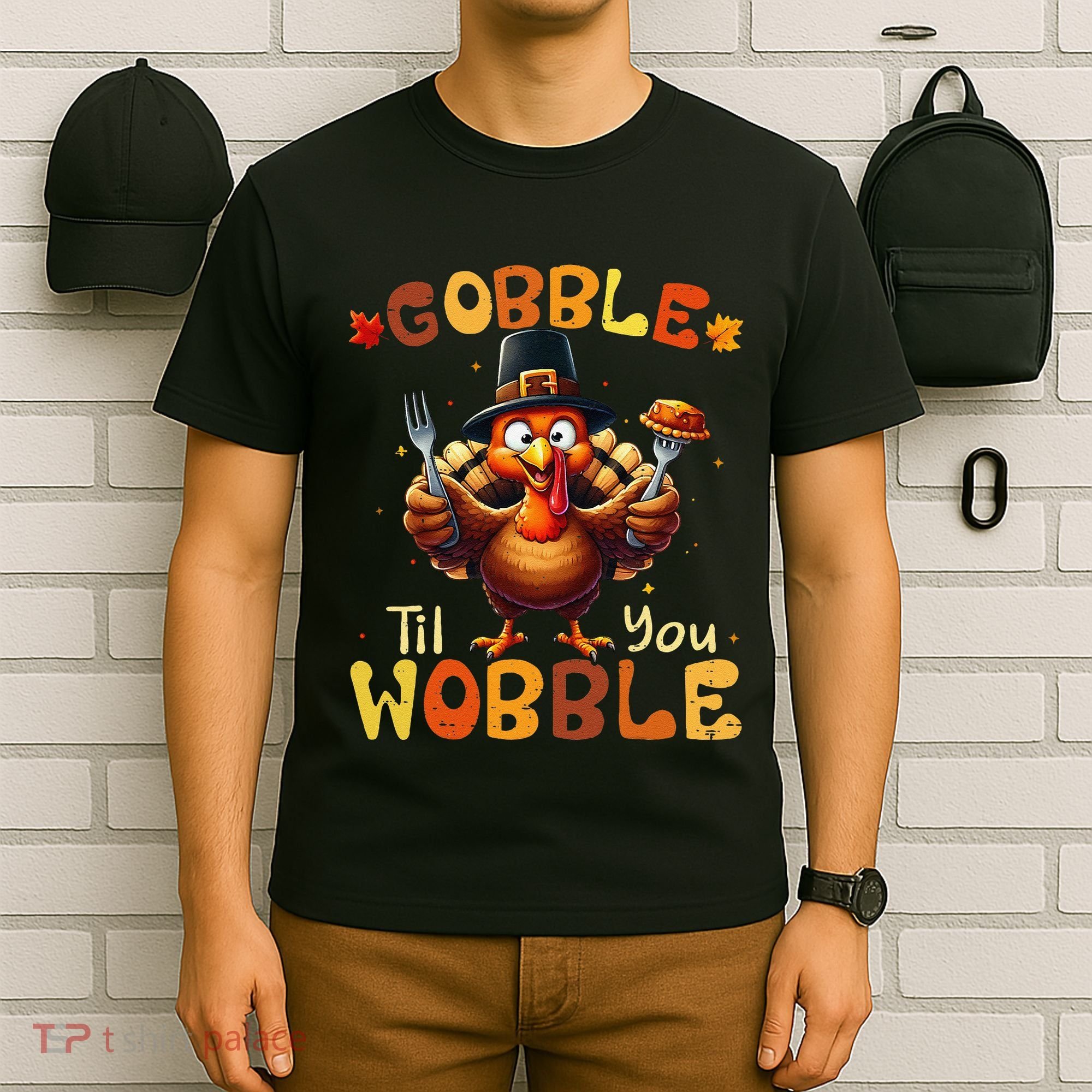 Gobble Til You Wobble Thanksgiving Turkey Gift T-Shirt