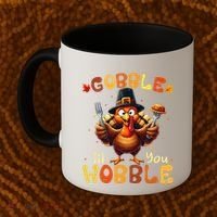 Gobble Til You Wobble Thanksgiving Turkey Gift Coffee Mug thumb 2
