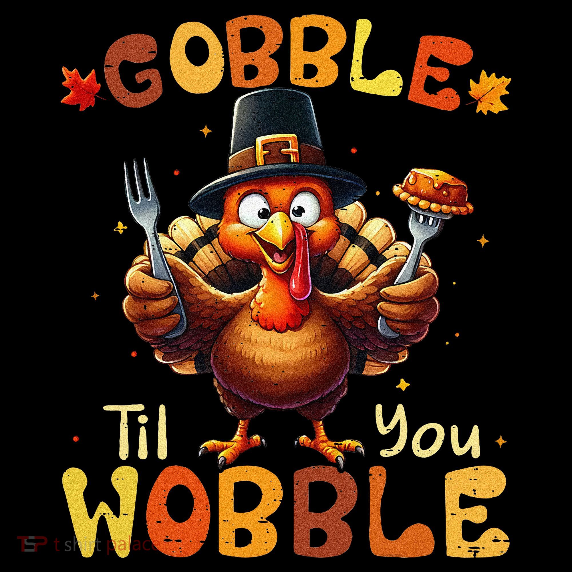 Gobble Til You Wobble Thanksgiving Turkey Gift Women's Hoodie