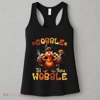Gobble Til You Wobble Thanksgiving Turkey Gift Women's Tank Top thumb 3