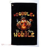 Gobble Til You Wobble Thanksgiving Turkey Gift Golf Towel thumb 0