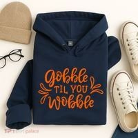 Gobble Til You Wobble Thanksgiving Funny Hoodie thumb 4