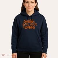 Gobble Til You Wobble Thanksgiving Funny Hoodie thumb 5