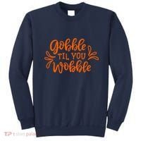 Gobble Til You Wobble Thanksgiving Funny Sweatshirt thumb 0