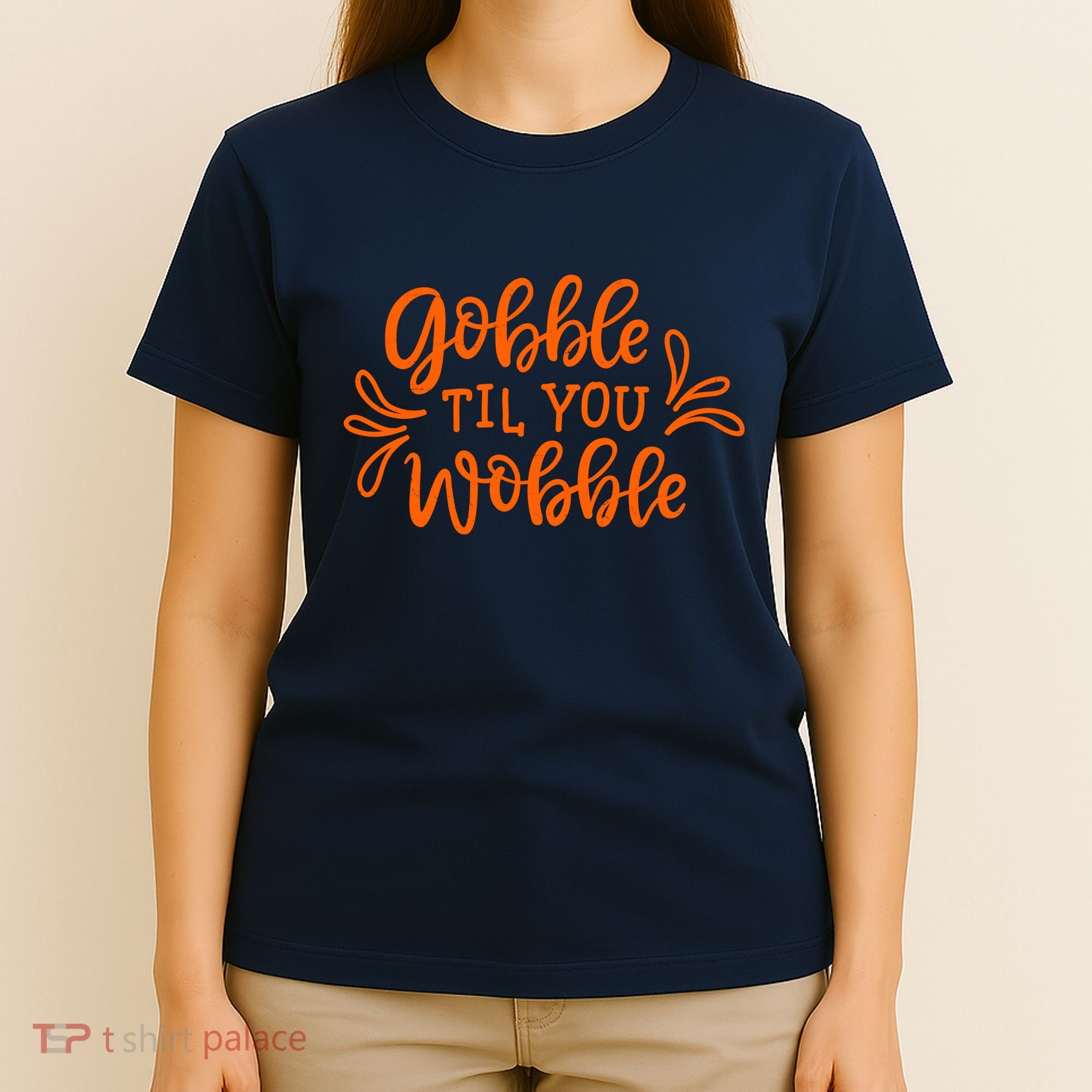 Gobble Til You Wobble Thanksgiving Funny T-Shirt