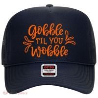 Gobble Til You Wobble Thanksgiving Funny Hat thumb 0