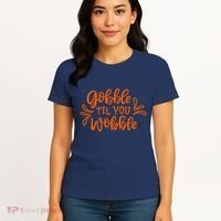 Gobble Til You Wobble Thanksgiving Funny Women's T-Shirt thumb 4