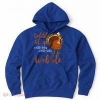 Gobble Till You Wobble Funny Thanksgiving Cool Gift Hoodie thumb 0