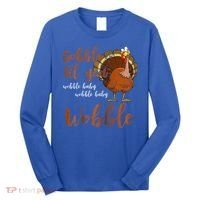 Gobble Till You Wobble Funny Thanksgiving Cool Gift Long Sleeve Shirt thumb 0