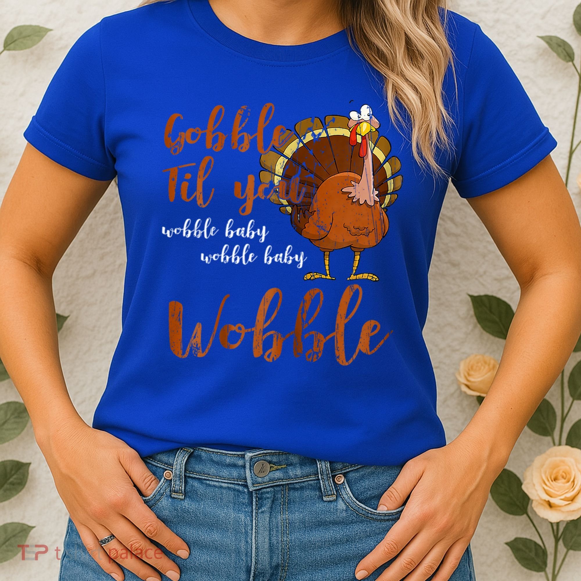 Gobble Till You Wobble Funny Thanksgiving Cool Gift Women's T-Shirt