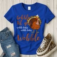 Gobble Till You Wobble Funny Thanksgiving Cool Gift Women's T-Shirt thumb 3