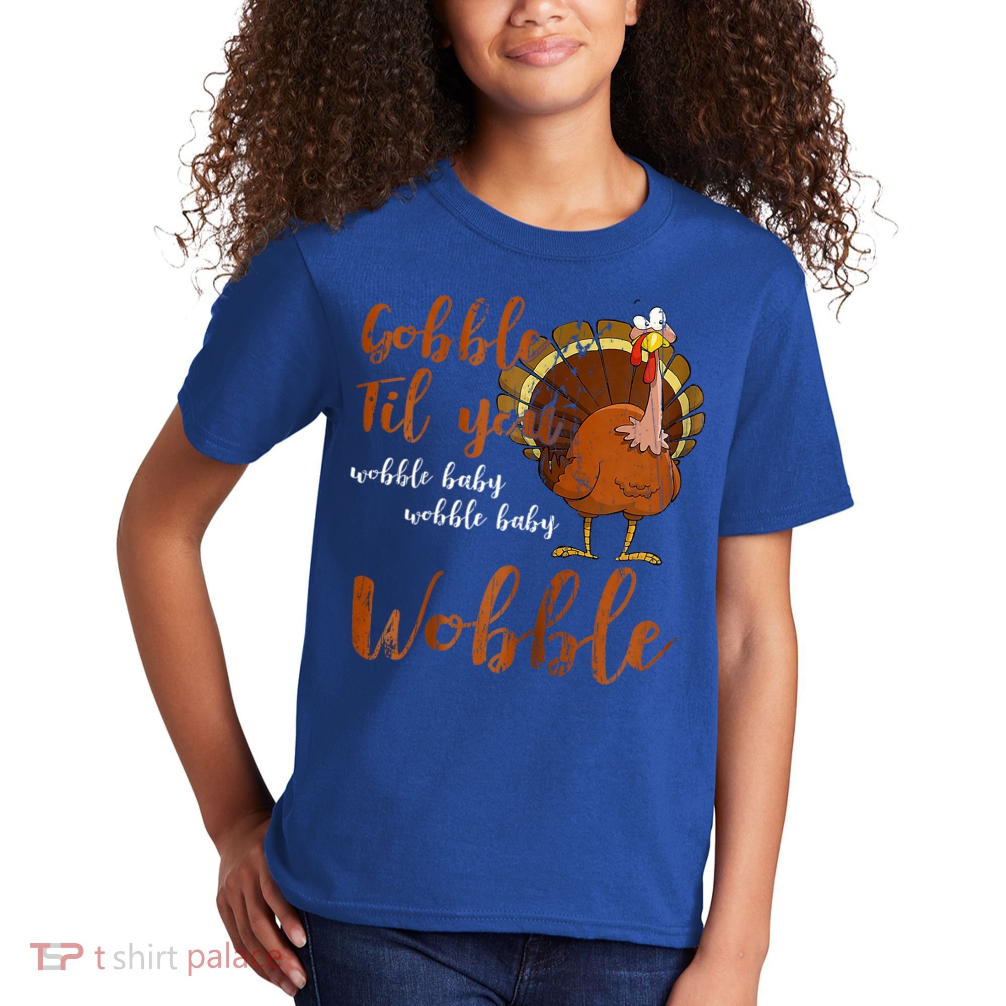 Gobble Till You Wobble Funny Thanksgiving Cool Gift Kids T-Shirt