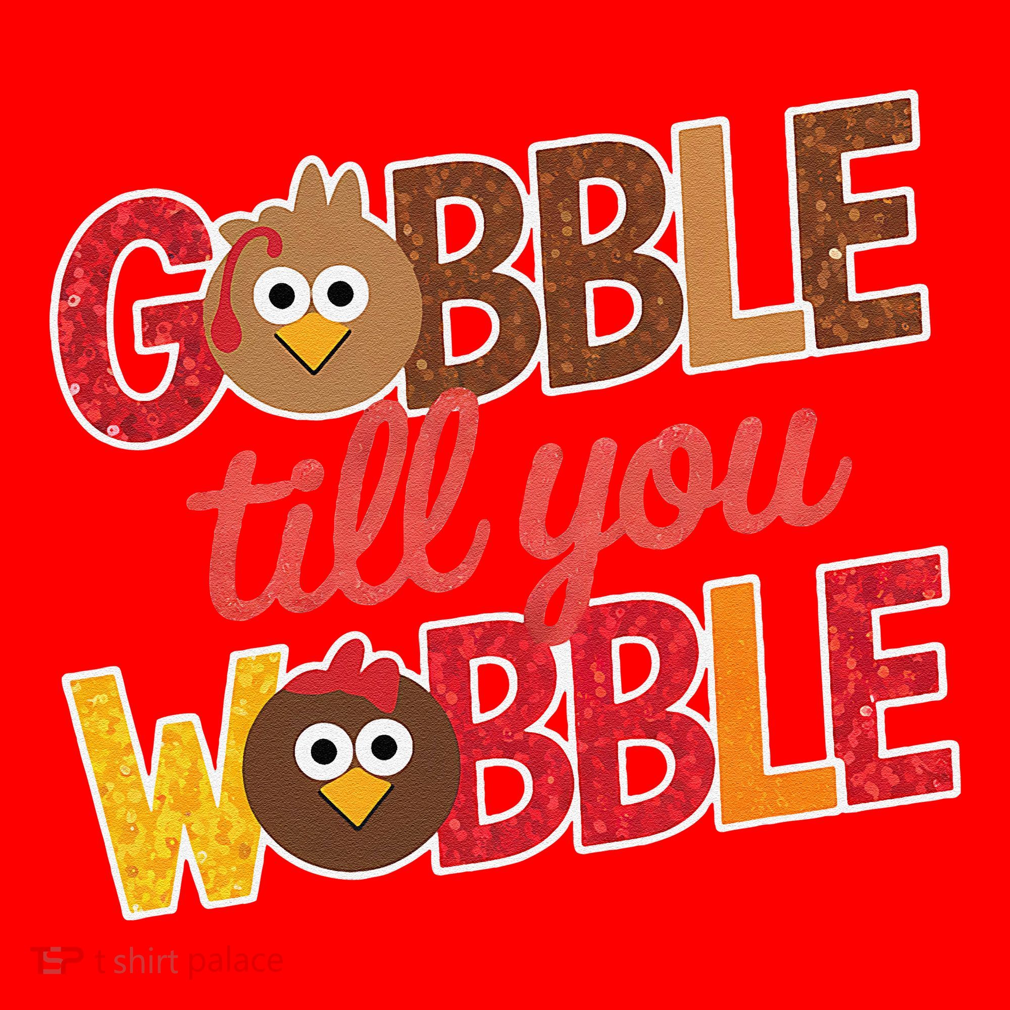 Gobble Till You Wobble Cartoon Turkey Funny Thanksgiving Santa Hat