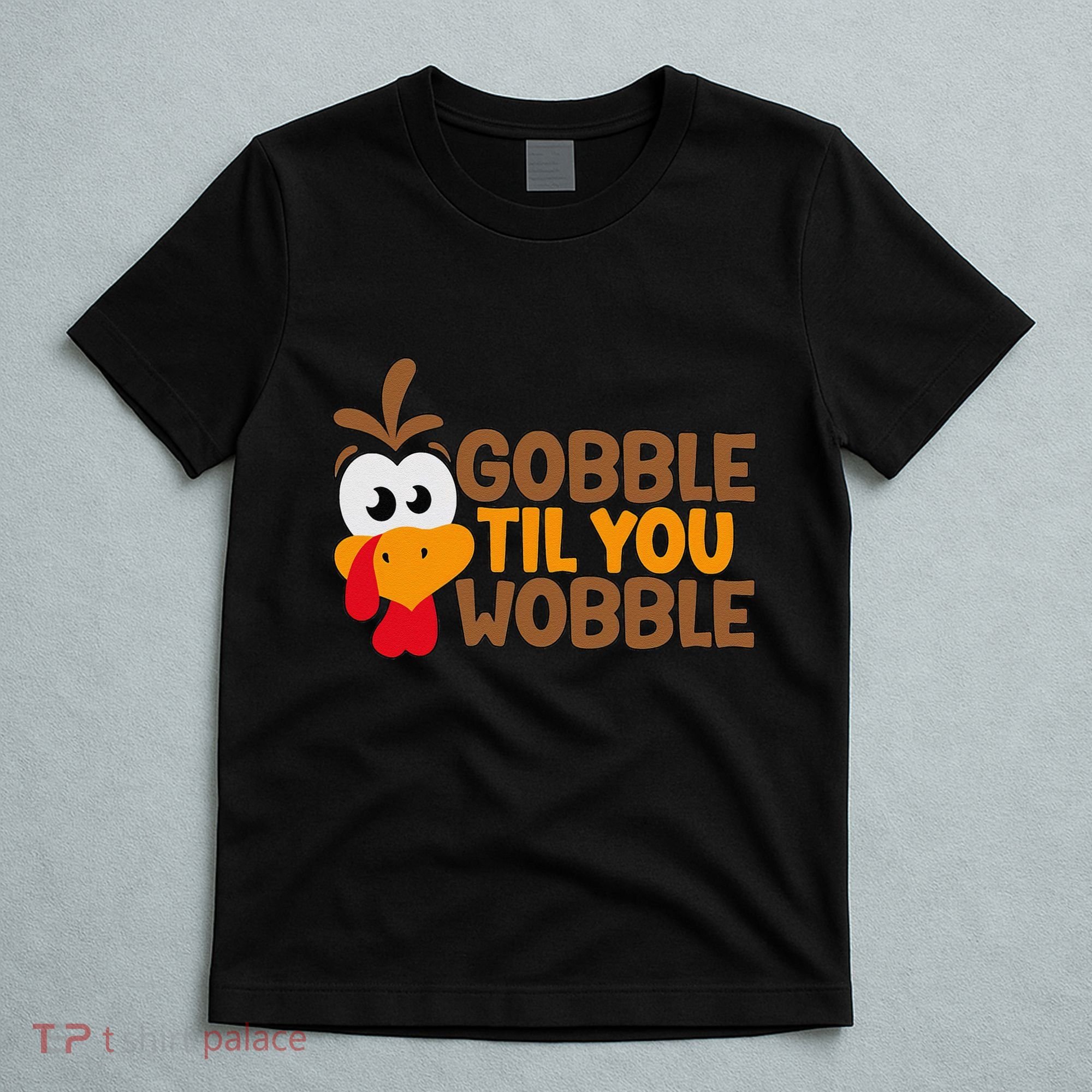 Gobble Til You Wobble Baby Outfit Thanksgiving T-Shirt