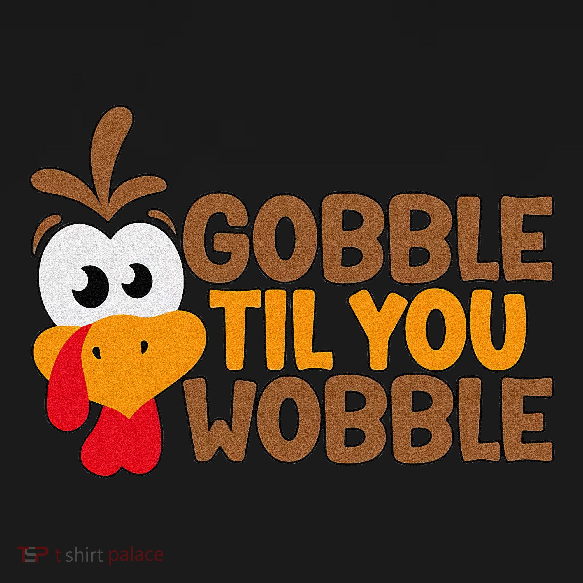 Gobble Til You Wobble Baby Outfit Thanksgiving Women's Hoodie