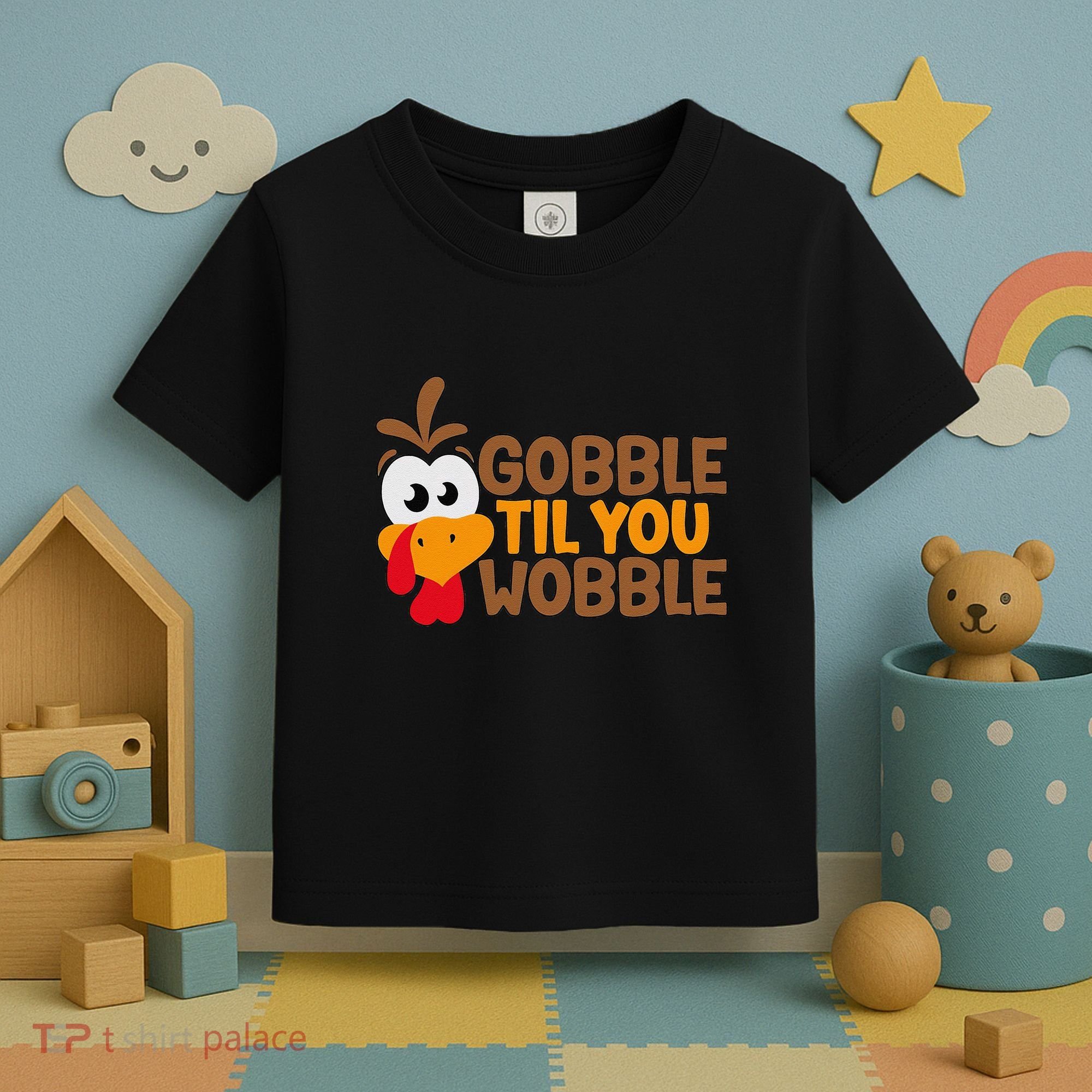 Gobble Til You Wobble Baby Outfit Thanksgiving Toddler T-Shirt